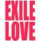 EXILELOVE(≧ω≦)ｂ